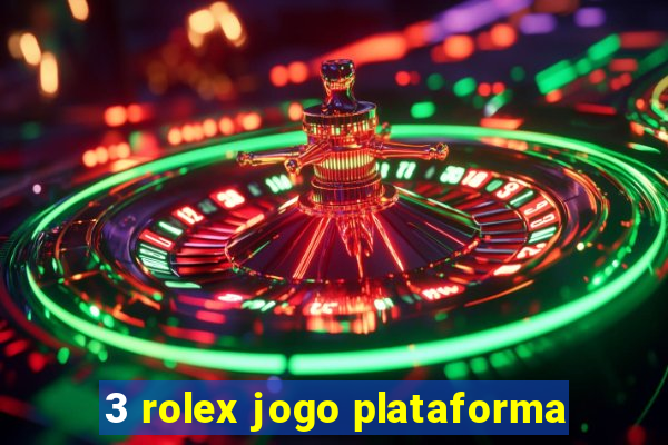 3 rolex jogo plataforma